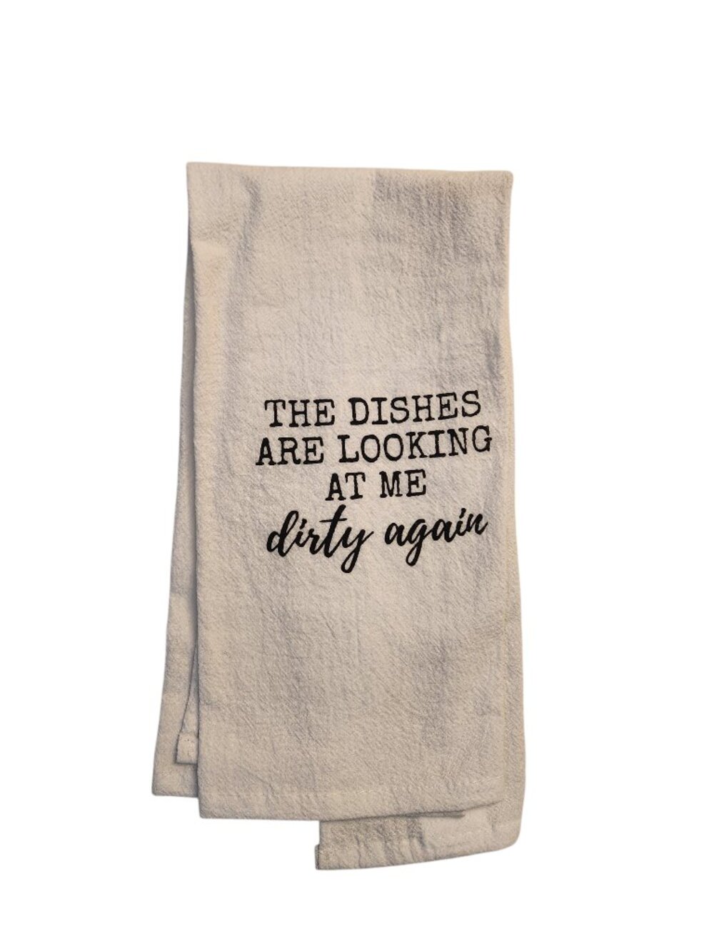 NWOT The Dishes are Looking at me Dirty Again Flour Sacks Kitchen Towels White